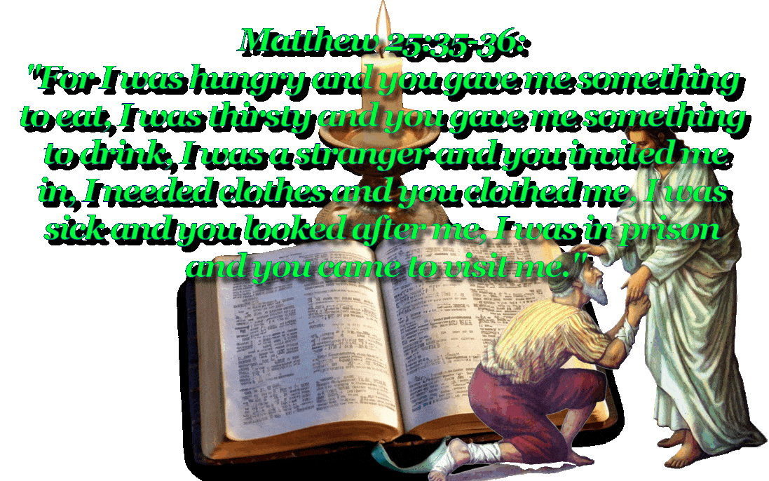 Different scenes of Jesus taking care of people Overlayed with the Bible verse-matthew 25 It is transparent