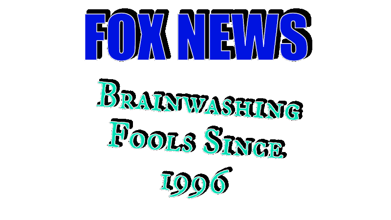 fox News brainwashing since 1996